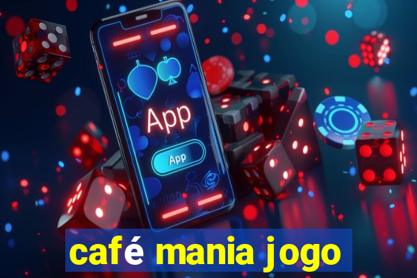 café mania jogo